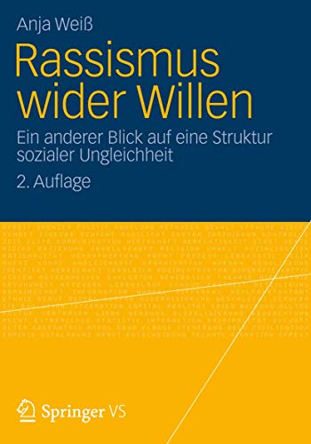 Rassismus wider Willen: Ein anderer Blick auf eine Struktur sozialer Ungleichheit