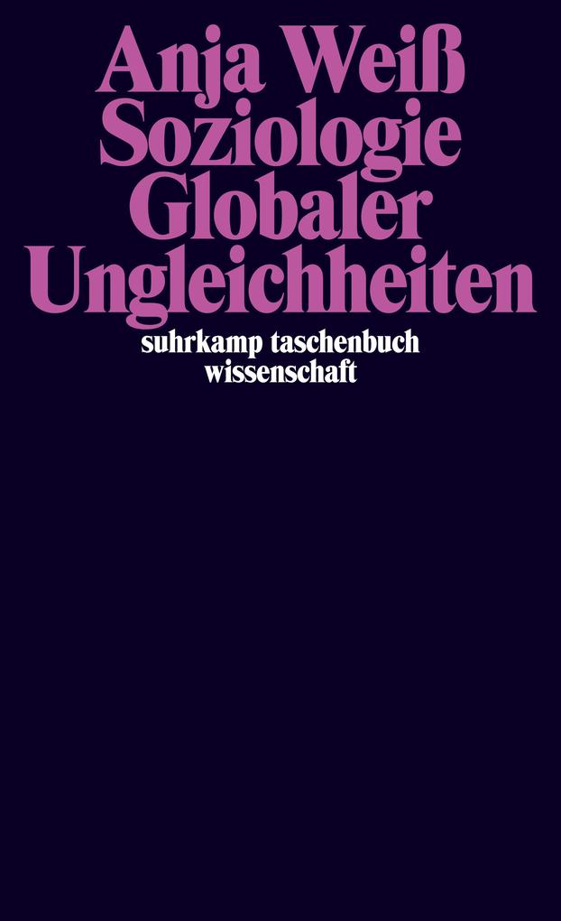Soziologie globaler Ungleichheiten von Suhrkamp Verlag AG
