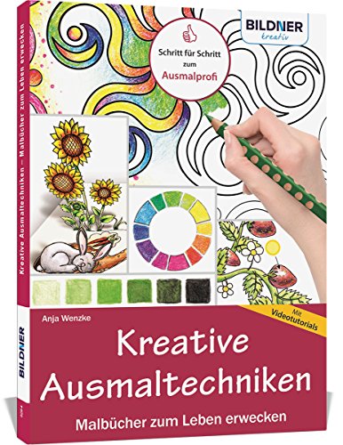 Kreative Ausmaltechniken - Malbücher zum Leben erwecken!: Mit vielen Videotutorials