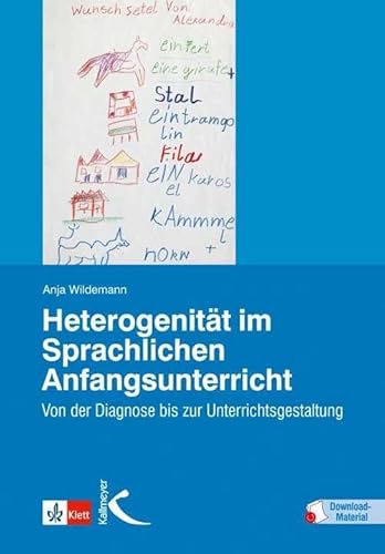Heterogenität im Sprachlichen Anfangsunterricht: Von der Diagnose bis zur Unterrichtsgestaltung von Kallmeyer'sche Verlags-