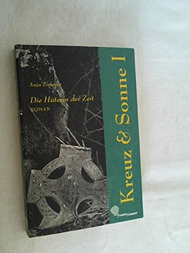 Kreuz und Sonne: Die Hüterin der Zeit von Frauenzimmer