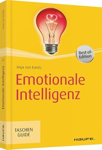 Emotionale Intelligenz: Best-Of-Edition (Haufe TaschenGuide)