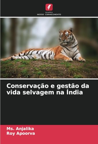 Conservação e gestão da vida selvagem na Índia: DE von Edições Nosso Conhecimento