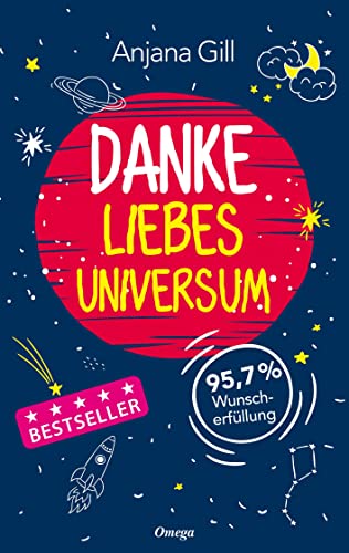 Danke, liebes Universum: 95,7% Wunscherfüllung von Silberschnur Verlag Die G