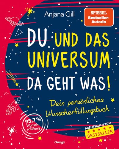 Du und das Universum - da geht was!: Dein persönliches Wunscherfüllungsbuch