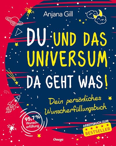 Du und das Universum - da geht was!: Dein persönliches Wunscherfüllungsbuch von Silberschnur Verlag Die G