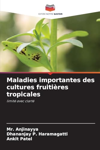 Maladies importantes des cultures fruitières tropicales: limité avec clarté