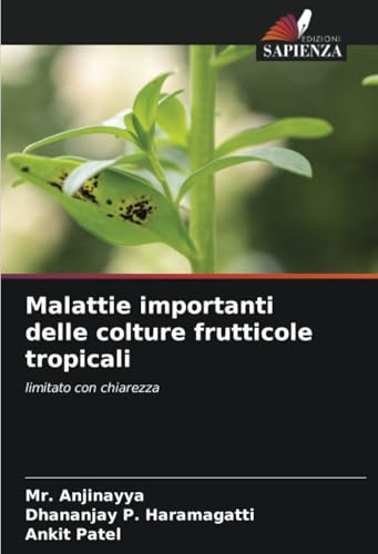 Malattie importanti delle colture frutticole tropicali: limitato con chiarezza