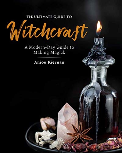 The Ultimate Guide to Witchcraft: A Modern-Day Guide to Making Magick (7)