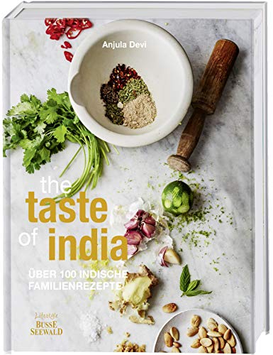 The Taste of India: Über 100 indische Familienrezepte von TOPP