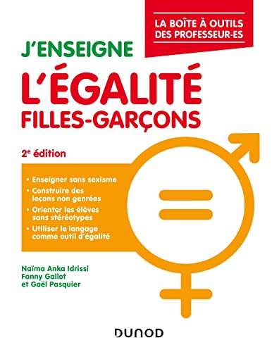 J'enseigne l'égalité filles-garçons - 2e éd.: La boîte à outils du.de la professeur.e von DUNOD