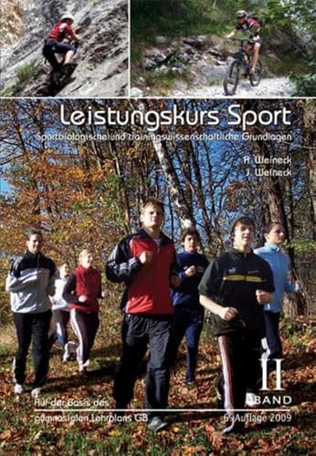 Leistungskurs Sport: Band 2: Sportbiologische und trainingswissenschaftliche Grundlagen von Weineck, Dr. Jrgen