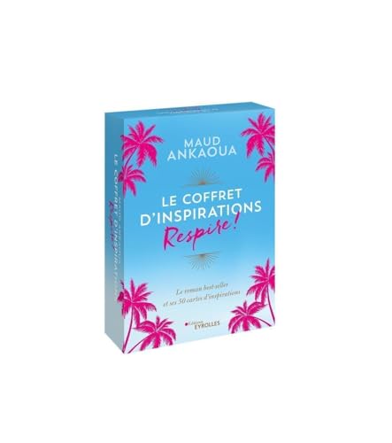Le coffret d'inspirations - Respire !: Respire ! Le roman avec 50 cartes d'inspirations, un ruban marque-page, une bougie et une photo dédicacée von EYROLLES