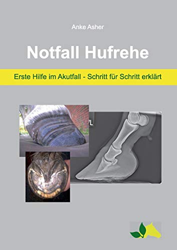 Notfall Hufrehe: Erste Hilfe im Akutfall - Schritt für Schritt erklärt von Books on Demand