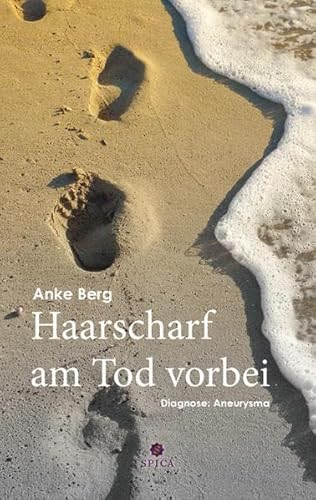 Haarscharf am Tod vorbei: Diagnose: Aneurysma Haarscharf am Tod vorbei: Diagnose: Aneurysma