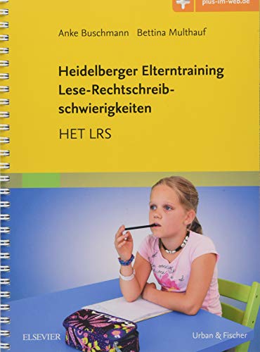Heidelberger Elterntraining Lese-Rechtschreibschwierigkeiten.: HET LRS - Mit Zugang zum Elsevier-Portal von Urban & Fischer/Elsevier