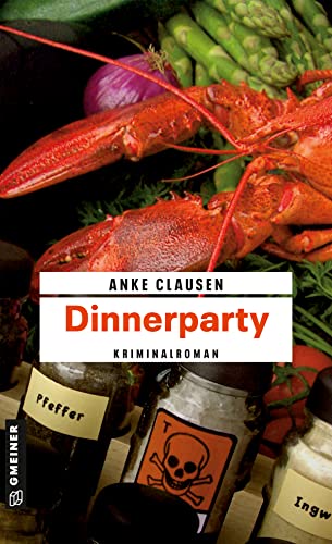 Dinnerparty: Sophie Sturms zweiter Fall (Kriminalromane im GMEINER-Verlag) (Klatschreporterin Sophie Sturm) von Gmeiner Verlag