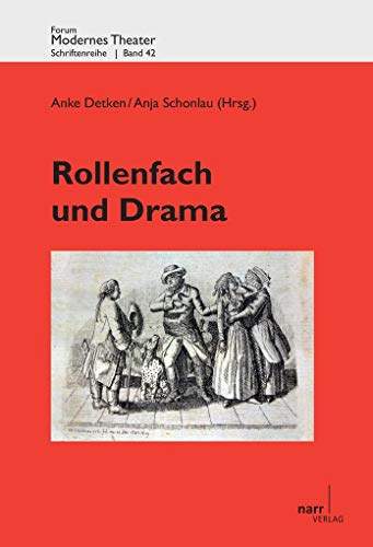 Rollenfach und Drama: Europäische Theaterkonvention im Text (Forum modernes Theater) von Narr