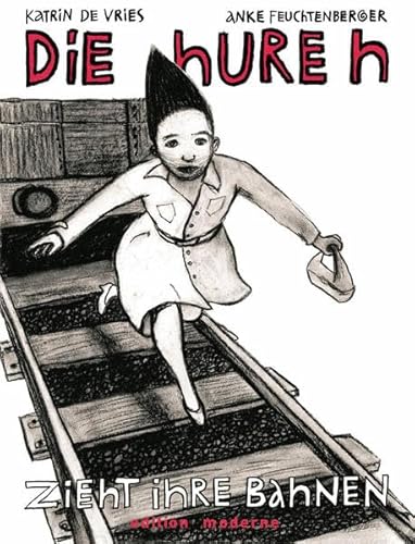 Die Hure H zieht ihre Bahnen