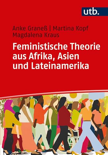 Feministische Theorie aus Afrika, Asien und Lateinamerika: Eine Einführung von UTB GmbH