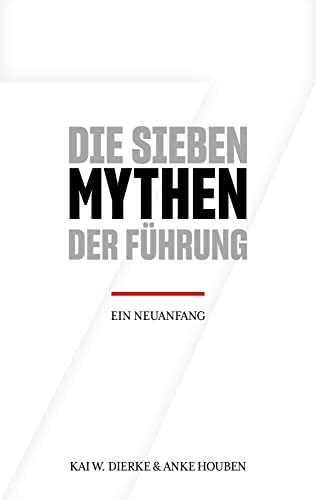 Die Sieben Mythen der Führung: Ein Neuanfang von KVISTER