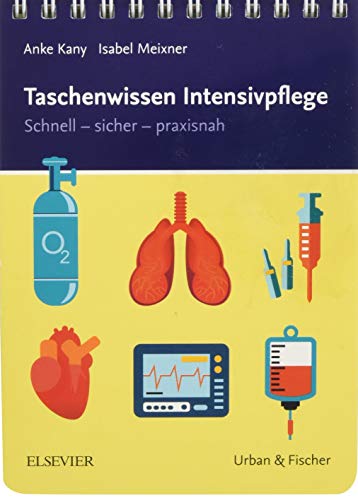 Taschenwissen Intensivpflege: Schnell - sicher - praxisnah