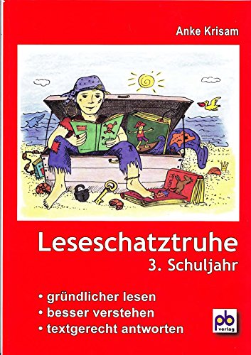 Leseschatztruhe für das 3. Schuljahr: Gründlicher lesen - besser verstehen - textgerecht antworten. Arbeitsblätter mit Lösungen: Gründlicher lesen, ... Arbeitsblätter mit Lösungen, Leseproben Leseschatztruhe für das 3. Schuljahr: Gründlicher lesen - besser verstehen - textgerecht antworten. Arbeitsblätter mit Lösungen: Gründlicher lesen, ... Arbeitsblätter mit Lösungen, Leseproben