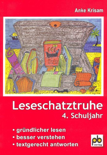 Leseschatztruhe für das 4. Schuljahr: Unterrichtspraxis. Gründlicher lesen - besser verstehen - textgerecht antworten. Arbeitsblätter mit Lösungen-Leseproben Leseschatztruhe für das 4. Schuljahr: Unterrichtspraxis. Gründlicher lesen - besser verstehen - textgerecht antworten. Arbeitsblätter mit Lösungen-Leseproben