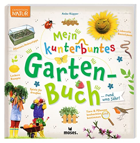 Expedition Natur Mein kunterbuntes Gartenbuch von moses. Verlag