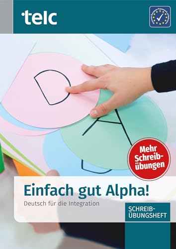 Einfach gut Alpha!: Deutsch für die Integration Schreibübungsheft