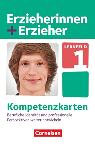 Erzieherinnen + Erzieher - Zu allen Ausgaben - Zu allen Bänden: Lernfeld 1 - Berufliche Identität und professionelle Perspektiven weiterentwickeln - Kompetenzkarten von Cornelsen Verlag GmbH