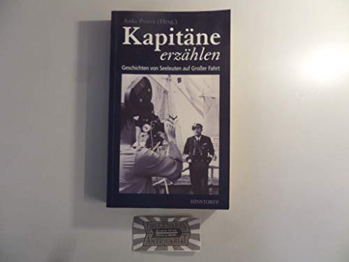 Kapitäne erzählen: Geschichten von Seeleuten auf Großer Fahrt von Hinstorff Verlag GmbH