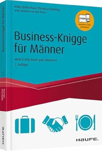 Business Knigge für Männer: Mehr Erfolg durch gute Manieren (Haufe Fachbuch)