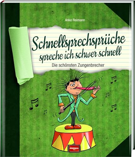 Schnellsprechsprüche spreche ich schwer schnell: Die schönsten Zungenbrecher