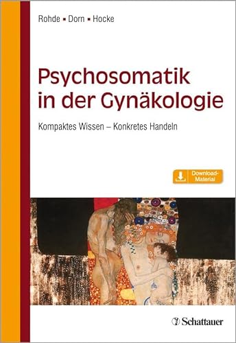 Psychosomatik in der Gynäkologie: Kompaktes Wissen - Konkretes Handeln von SCHATTAUER
