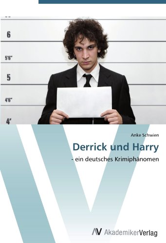Derrick und Harry: - ein deutsches Krimiphänomen von AV Akademikerverlag