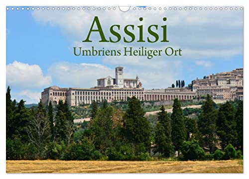 Assisi Umbriens Heiliger Ort (Wandkalender 2024 DIN A3 quer), CALVENDO Monatskalender
