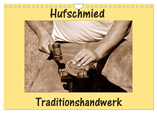 Hufschmied Traditionshandwerk (Wandkalender 2024 DIN A4 quer), CALVENDO Monatskalender von CALVENDO
