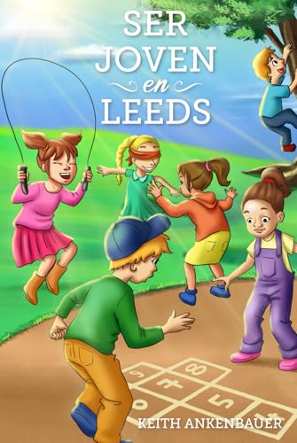 Ser Joven en Leeds Ser Joven en Leeds von American Book Publisher
