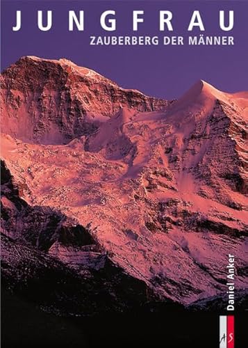 Jungfrau, Zauberberg der Männer (Bergmonografie)