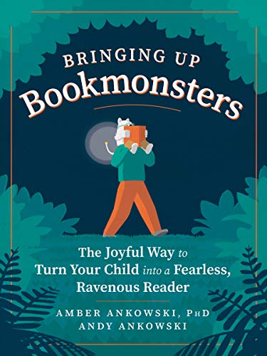 Bringing Up Bookmonsters: The Joyful Way to Turn Your Child into a Fearless, Ravenous Reader Bringing Up Bookmonsters: The Joyful Way to Turn Your Child into a Fearless, Ravenous Reader von Experiment