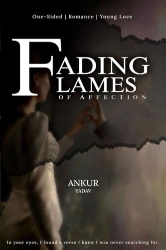 Fading Flames Of Affection von Notion Press