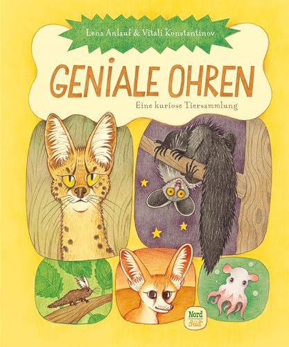 Geniale Ohren: Eine kuriose Tiersammlung (Geniale Tiere) von NordSüd Verlag AG