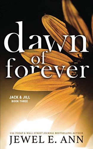 Dawn of Forever (Jack & Jill Series) Dawn of Forever (Jack & Jill Series) von Jewel E. Ann