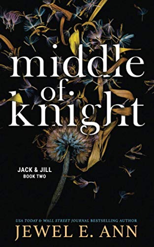 Middle of Knight (Jack & Jill Series) Middle of Knight (Jack & Jill Series) von Jewel E. Ann