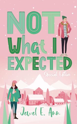 Not What I Expected: Special Edition Not What I Expected: Special Edition von Jewel E. Ann