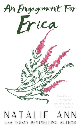 An Engagement For Erica: Fake Fiancé Engagement Workplace Small Town Romance (Blossoms, Band 14) von Independently published