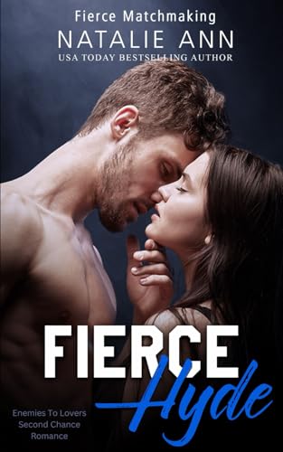 Fierce-Hyde: Enemies To Lovers Second Chance Romance (Fierce Matchmaking, Band 17) von Independently published