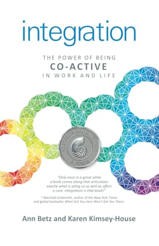 Integration: The Power of Being Co-Active in Work and Life von Changemakers Books