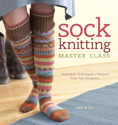 Sock Knitting Master Class: Innovative Techniques + Patterns from Top Designers von Penguin